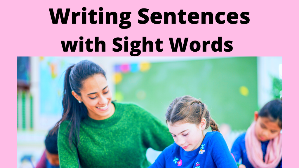 Writing Sentences Using Sight&nbsp;Words
