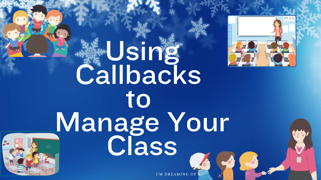 Using Callbacks in the&nbsp;Classroom